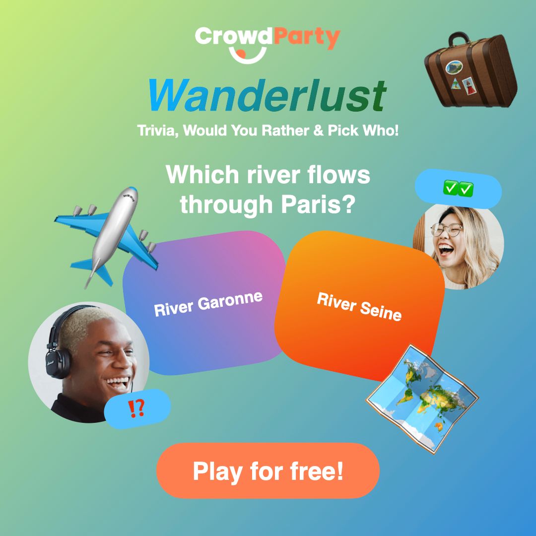 Wanderlust Trivia, Would you Rather, Pick Who, and more!