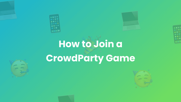 How to Join a CrowdParty Game