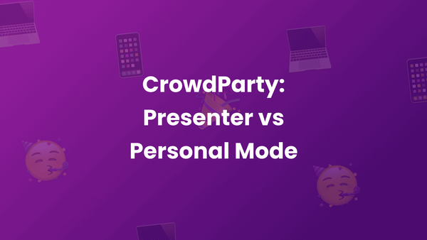 CrowdParty: Presenter vs Personal Mode