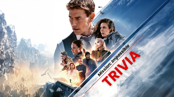 30+ Mission: Impossible Trivia Questions!